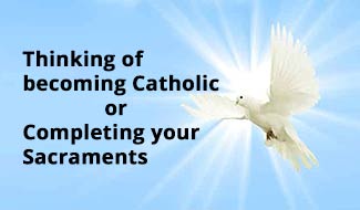 thinking-of-becoming-catholic-or-completing-your-sacraments-2
